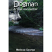 Dogman, A True Encounter