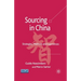 Sourcing in China: Strategies, Methods and Experiences