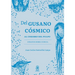 Del gusano cósmico al cerebro del pulpo