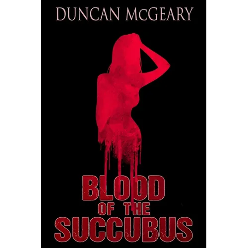 Blood of the Succubus: The Manic Pixie Dream Girl Murders