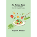 No Animal Food; and Nutrition and Diet; with Vegetable Recipes