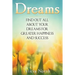 Dreams: Find Out All About Your Dreams For Greater Happiness And Success