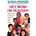 Hey Mom! I'm Hungry!: Great-Tasting, Low-Fat, Easy Recipes to Feed Your Family