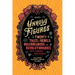 Unruly Figures: Twenty Tales of Rebels, Rulebreakers, and Revolutionaries You've (Probably) Never Heard of