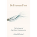 Be Human First: The Psychology of High-Stakes Communication
