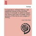 Compendium of British Mining, with Statistical Notices of the Principal Mines in Cornwall; To Which Is Added the History and Uses of Metals, and a Glo