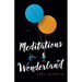 Meditations in Wonderland