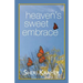Heaven's Sweet Embrace