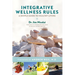 Integrative Wellness Rules: A Simple Guide to Healthy Living