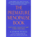 The Premature Menopause Book:: When the Change of Life Comes Too Early