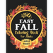 Easy Fall Coloring Book: 50 Beautiful Autumn Coloring Pages For Adults Relaxation In Large Print