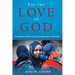 For the Love of God: Principles and Practice of Compassion in Missions