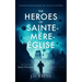 The Heroes of Sainte-Mère-Église: A D-Day Novel