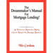 The Dreammaker's Manual For Mortgage Lending!