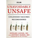 Unavoidably Unsafe: Childhood Vaccines Reconsidered