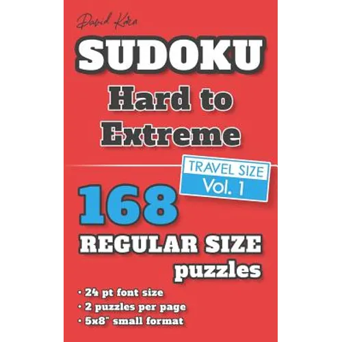David Karn Sudoku - Hard to Extreme Vol 1: 168 Puzzles, Travel Size, Regular Print, 24 pt font size, 2 puzzles per page