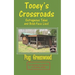 Tooey's Crossroads: Outrageous Tales and Bold-Face Lies