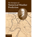 The Emergence of Numerical Weather Prediction: Richardson's Dream