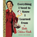 Everything I Need to Know I Learned from a Little Golden Book: An Inspirational Gift Book