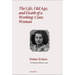 The Life, Old Age, and Death of a Working-Class Woman