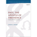 Paul, The Apostle of Obedience: Reading Obedience in Romans