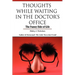 Thoughts While Waiting in the Doctor's Office: The Funny Side of Life