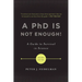 A PhD Is Not Enough!: A Guide to Survival in Science