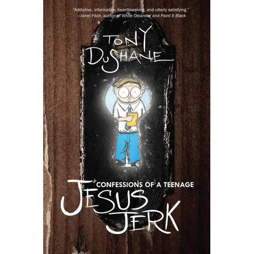 Confessions of a Teenage Jesus Jerk