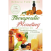 Therapeutic Blending With Essential Oil: Decoding the Healing Matrix of Aromatherapy