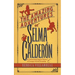 The Amazing Adventures of Selma Calderon: A Globetrotting Magical Mystery of Courage, Food & Friendship