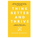 Think Better and Thrive: Mental Models and Notes that help you make the best out of life