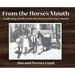 From the Horse's Mouth: A collection of tales from the horses at Rockin' G Ranch