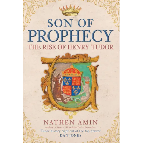 Son of Prophecy: The Rise of Henry Tudor