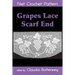 Grapes Lace Scarf End Filet Crochet Pattern: Complete Instructions and Chart