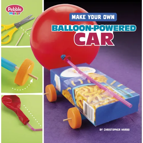 Make Your Own Balloon-Powered Car