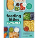Feeding Littles Lunches: 75+ No-Stress Lunches Everyone Will Love: Meal Planning for Kids