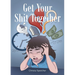 Get Your Shit Together