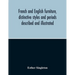 French And English Furniture, Distinctive Styles And Periods Described And Illustrated