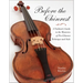 Before the Chinrest: A Violinist's Guide to the Mysteries of Pre-Chinrest Technique and Style