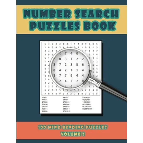 Number Search Puzzles Book Volume 2: 100 Number Search Puzzles For Exercising The Mind and Numeracy Skills