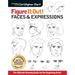 Figure It Out! Faces & Expressions: The Ultimate Drawing Guide for the Beginning Artist