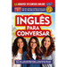 Inglés En 100 Días - Inglés Para Conversar / English in 100 Days: Conversational English