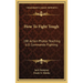 How To Fight Tough: 100 Action Photos Teaching U.S. Commando Fighting