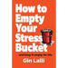 How to Empty Your Stress Bucket: ... and keep it empty for life