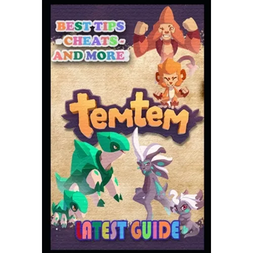 Temtem Latest Guide: Best Tips, Tricks and Strategies to Become a Pro Player