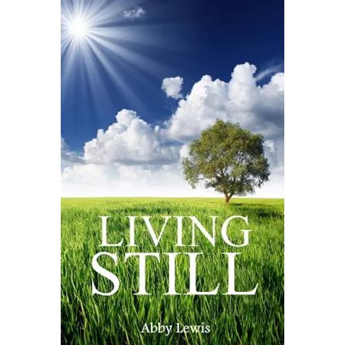 Living Still: Walking in Peace in the Midst of Life
