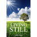 Living Still: Walking in Peace in the Midst of Life