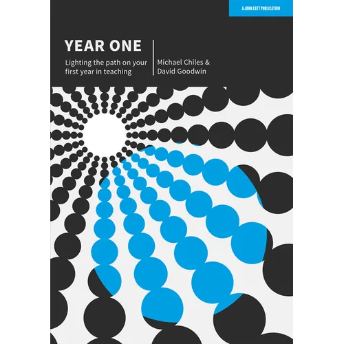 Year One: Lighting the Path on Your First Year in Teaching