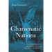 Charismatic Nations: A Cultural History of Nationalism in Europe from 1800 to the Present
