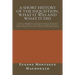 A Short History of the Inquistion, What it Was and What it Did: To which is appended an Account of Persecutions by Protestants, Persecutions of Witche